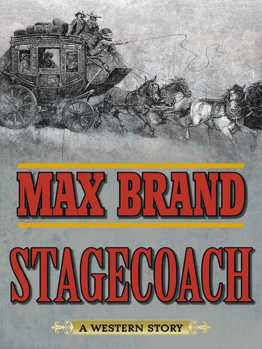 Title details for Stagecoach by Max Brand - Available